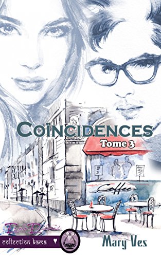 Coincidences: Confidences tome 3