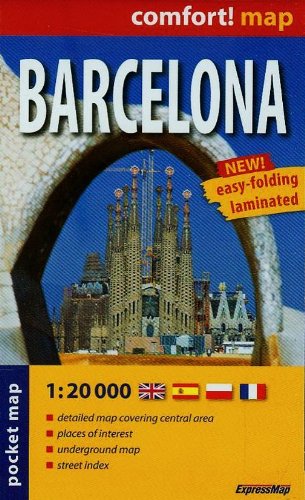 Download Barcelona, plano callejero de bolsillo plastificado. Escala
1:20.000. ExpressMap. (Comfort ! Map) Libro Download Barcelona, plano callejero de bolsillo plastificado. Escala
1:20.000. ExpressMap. (Comfort ! Map) Libro