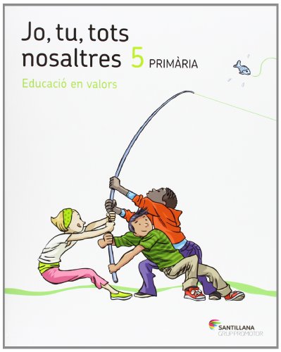 JO TU TOTS NOSALTRES EDUCACIO EN VALORS 5 PRIMARIA