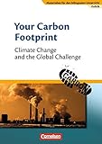 Materialien für den bilingualen Unterricht - CLIL-Modules: Politik: 8./9. Schuljahr - Your Carbon Footprint - Climate Change and the Global Challenge: Textheft by 