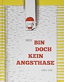 Bin doch kein Angsthase by