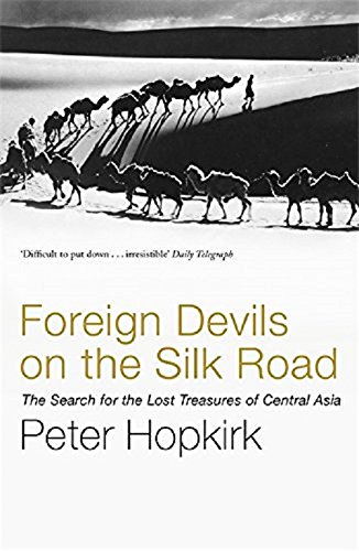 FOREIGN DEVILS ON THE SILK ROAD