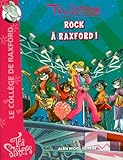 Téa Sisters - Le collège de Raxford, Tome 7 : Rock à Raxford