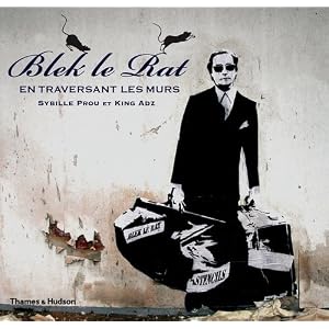 Blek le rat. L'homme qui traverse les murs Livre en Ligne Blek le rat. L'homme qui traverse les murs Livre en Ligne - Telecharger Ebook