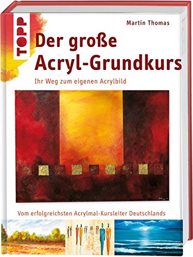Download Der große Acryl-Grundkurs: Ihr Weg zum eigenen Acrylbild Download Der große Acryl-Grundkurs: Ihr Weg zum eigenen Acrylbild
