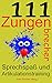 111 Zungenbrecher: Sprechspaß und Artikulationstraining (Kindle Unlimited Fun Deutsch) by Fritz Fischer