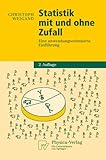 Image de Statistik mit und ohne Zufall: Eine anwendungsorientierte Einführung (Physica-Lehrbuch)