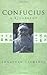 Confucius: A Biography by