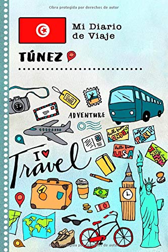 Túnez Mi Diario de Viaje: Libro de Registro de Viajes Guiado Infantil - Cuaderno de Recuerdos de Actividades en Vacaciones para Escribir, Dibujar, Afirmaciones de Gratitud para Niños y Niñas