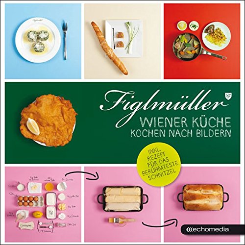 Download Figlmüller – Wiener Küche: Kochen nach Bildern Download Figlmüller – Wiener Küche: Kochen nach Bildern
