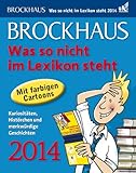 Image de Brockhaus! Was so nicht im Lexikon steht 2014: Kuriositäten, Histörchen und merkwürdige Geschicht