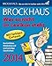 Brockhaus! Was so nicht im Lexikon steht 2014: Kuriositäten, Histörchen und merkwürdige Geschichten by