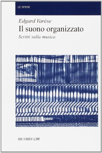 Download Il suono organizzato. Scritti sulla musica Download Il suono organizzato. Scritti sulla musica