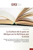 Image de La Culture de la Paix en Afrique Ou la Politique par le Droit