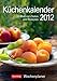 Küchenkalender 2012: Harenberg Wochenplaner. 53 Blatt mit Zitaten und Rezepten by 