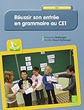 Réussir son entrée en grammaire au CE1 (+ CD-Rom)