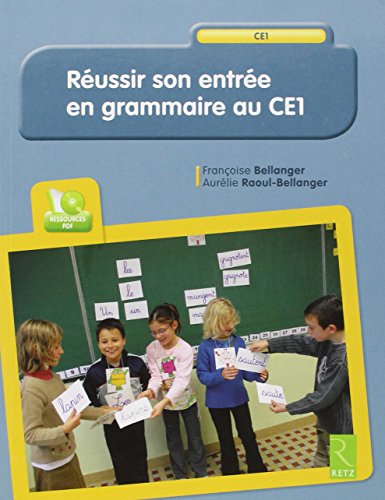 couverture de : Réussir son entrée en grammaire au CE1