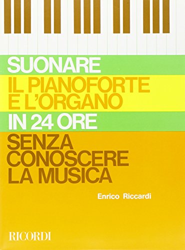 Free Suonare Il Pianoforte E L Organo In 24 Ore Pdf Download Keithbharat