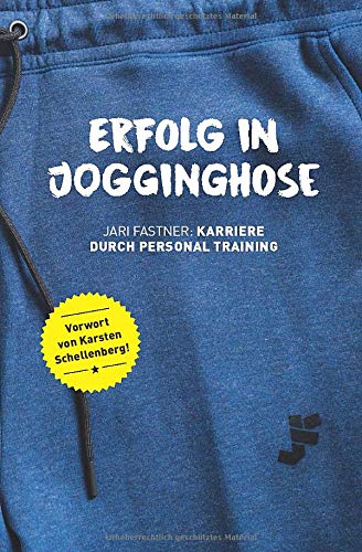 Erfolg in Jogginghose - Personal Trainer