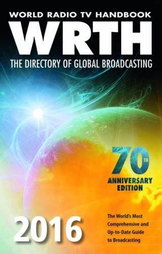 World Radio TV Handbook 2016 (World Radio TV Handbook: The Directory of Global Broadcasting)