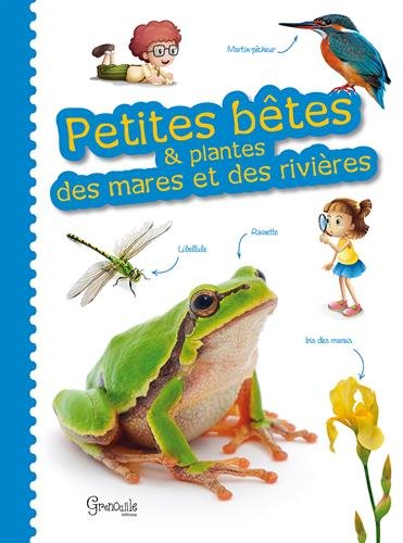 couverture de : Petites b&ecirc;tes et plantes des mares et des rivi&egrave;res