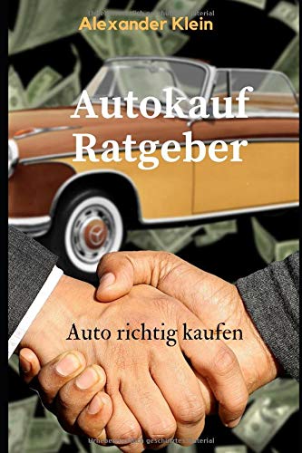 Preisvergleich Produktbild Autokauf Ratgeber: Auto richtig kaufen