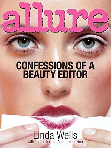Download Allure: Confessions Of A Beauty Editor