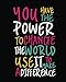 Produktbild You have the power to change the world use it to make a difference: Inspirational Positive Quote Bullet Journal Dot Grid l Notebook (8" x 10") Large Quotes Dot Grid Bullet Journal Series