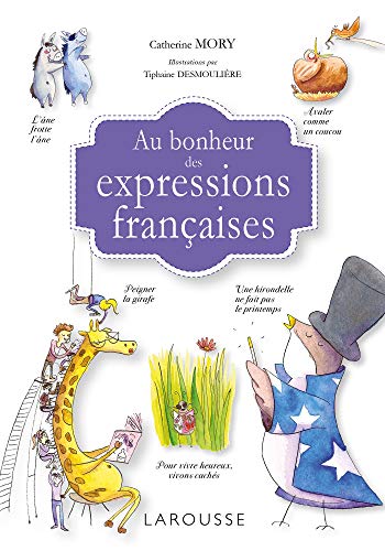 Télécharger Au bonheur des expressions françaises livre En ligne
