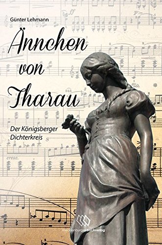 Ännchen von Tharau: Der Königsberger Dichterkreis