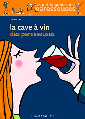 Télécharger La cave à vin des paresseuses PDF