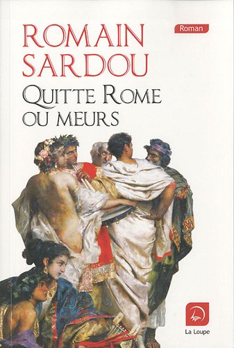 couverture de : Quitte Rome ou meurs