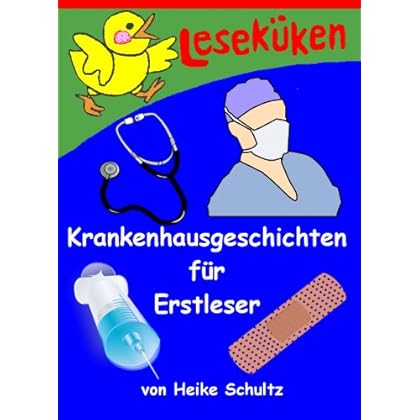 Krankenhausgeschichten für Erstleser Krankenhausgeschichten für Erstleser