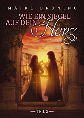 Download Wie ein Siegel auf dein Herz Teil 2 Download Wie ein Siegel auf dein Herz Teil 2