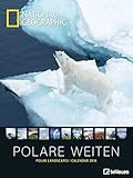 Polare Weiten 2018: National Geographic Posterkalender by 
