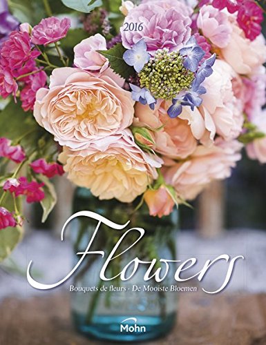 Flowers 2016- Blumen 2016, Naturkalender - 30 x 39 cm