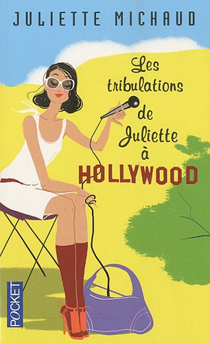Télécharger Les tribulations de Juliette à Hollywood Livre PDF Gratuit