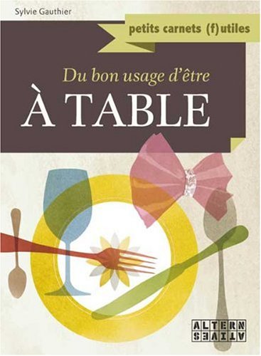 Du bon usage d'être à table