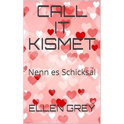 CALL IT KISMET: Nenn es Schicksal