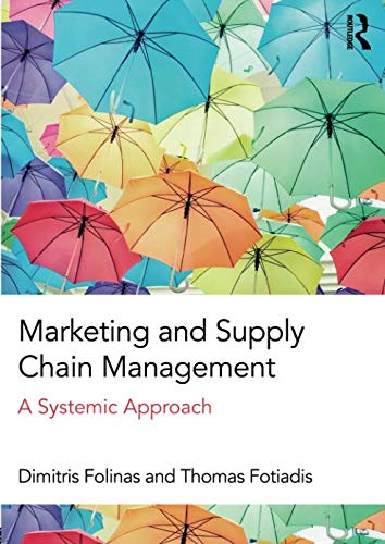 Marketing and Supply Chain Management: A Systemic Approach