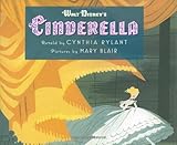 Walt Disney: Cinderella (Walt Disney's Cinderella) by Cynthia Rylant, Mary Blair