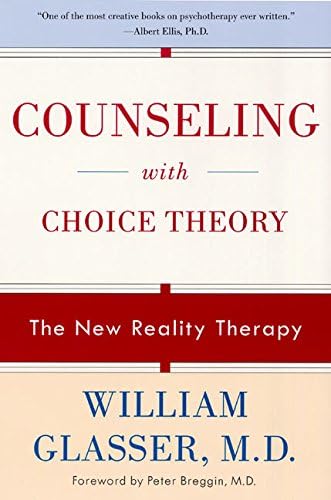 Counseling with Choice Theory: The New Reality Therapy