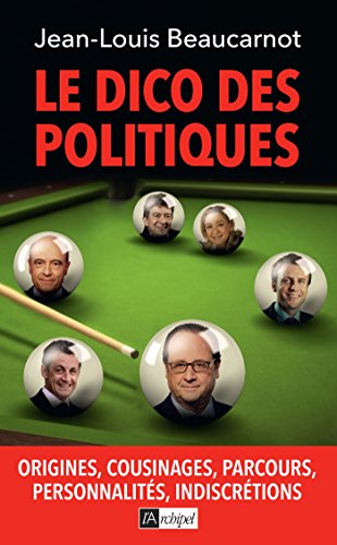 Le dico des politiques Le dico des politiques