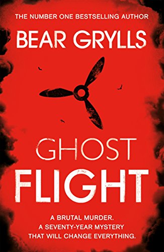 Bear Grylls: Ghost Flight (Will Jaeger Book 1) (English Edition)