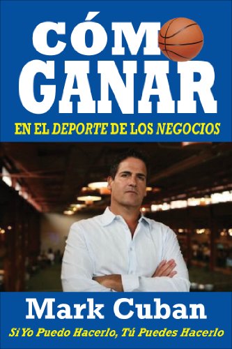 Download Cómo Ganar en el Deporte de los Negocios: Si Yo Puedo Hacerlo, Tú Puedes Hacerlo Download Cómo Ganar en el Deporte de los Negocios: Si Yo Puedo Hacerlo, Tú Puedes Hacerlo