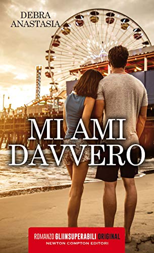 Mi ami davvero di [Anastasia, Debra]