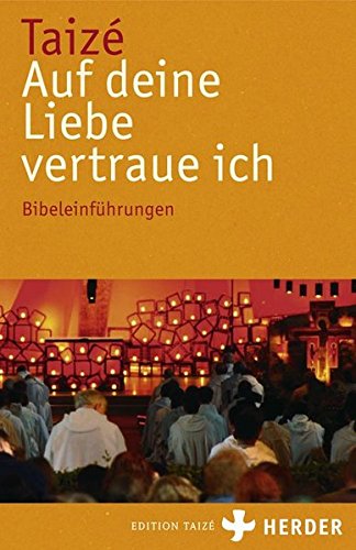 Download Auf deine Liebe vertraue ich: Bibeleinführungen