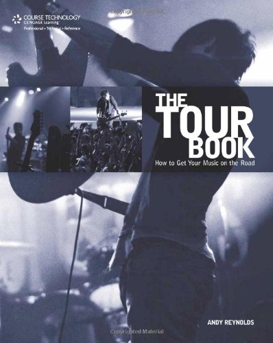 Tour Book: How To Get YOUR Music on the Road