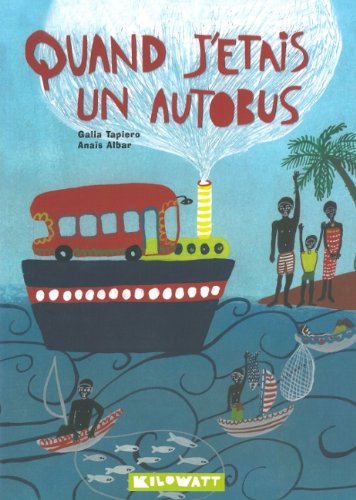 couverture de : Quand j'&eacute;tais un autobus
