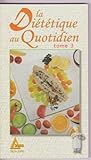 La diététique au quotidien Tome 3 : La diététique au quotidien